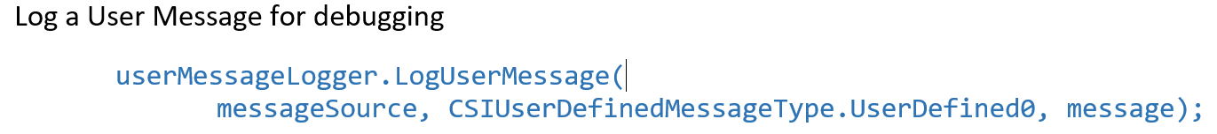 Log a User Message for debugging