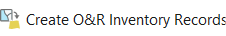 Create O&R Inventory Records button